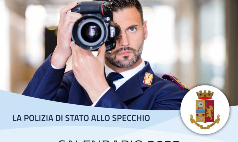 E’ solidale il calendario 2022 della Polizia di Stato: 12 scatti firmati da agenti appassionati di fotografia