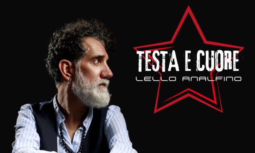 Musica, “Testa e cuore” nuovo singolo di Lello Analfino: un canto per una pace possibile. Disponibile dal 17