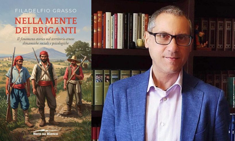 Libri, il biancavillese Filadelfio Grasso racconta i briganti etnei (e oltre Simeto) dell’Italia postunitaria