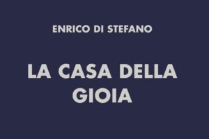 “La casa della gioia": il nuovo romanzo storico di Enrico Di Stefano tra fascismo, memoria e bordelli d’Italia